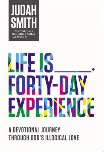Cover of Life Is _____ Forty-Day Experience