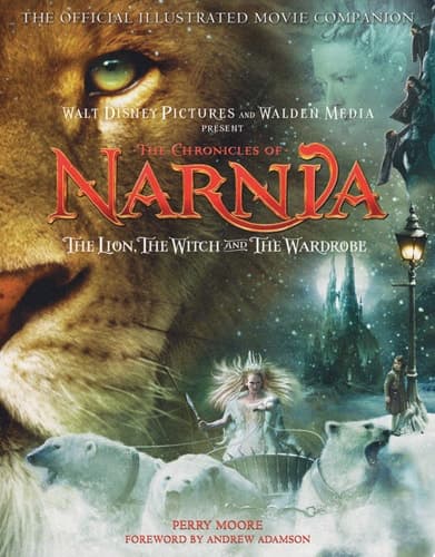 Cover of The Chronicles of Narnia - The Lion, the Witch, and the Wardrobe Official Illustrated Movie Companion
