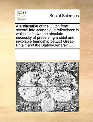 Cover of A justification of the Dutch from several late scandalous reflections