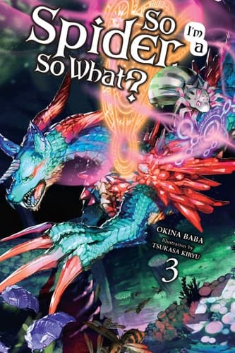 Cover of So I'm a Spider, So What?, Vol. 3 (manga)
