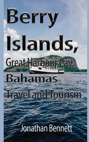 Cover of Berry Islands, Great Harbour Cay, Bahamas Travel and Tourism