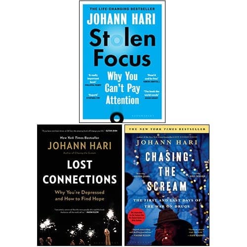 Cover of Stolen Focus, Chasing the Scream, Lost Connections 3 Books Collection Set By Johann Hari