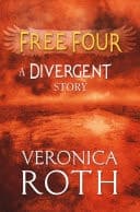 Cover of Free Four - Tobias Tells the Divergent Knife-Throwing Scene