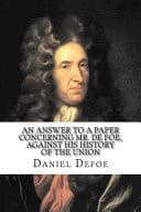 Cover of An Answer to a Paper Concerning Mr. de Foe Against His History of the Union