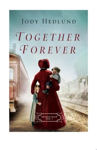 Cover of Together Forever (Orphan Train Book #2)
