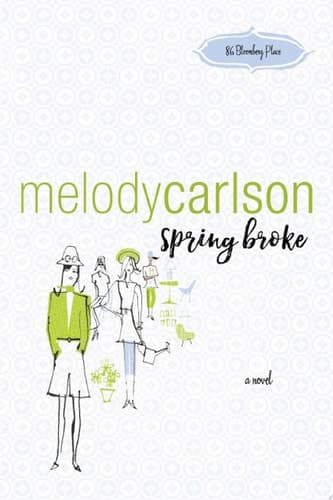 Cover of Spring Broke (86 Bloomberg Place Book #3)