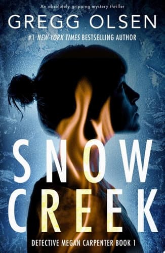 Cover of Snow Creek: An absolutely gripping mystery thriller