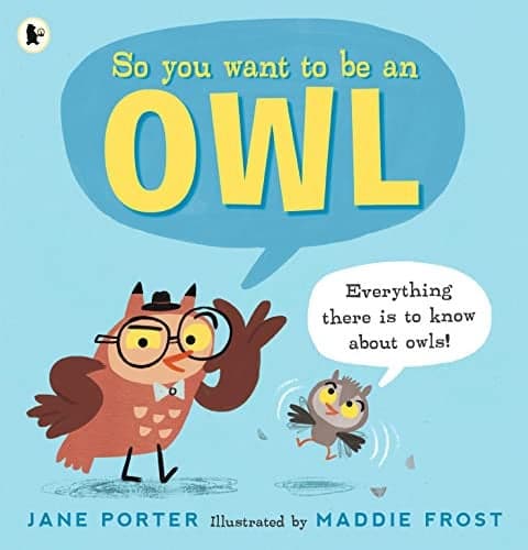 Cover of So You Want to Be an Owl
