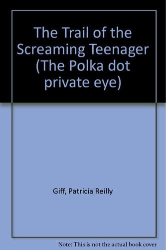 Cover of The Trail of the Screaming Teenager