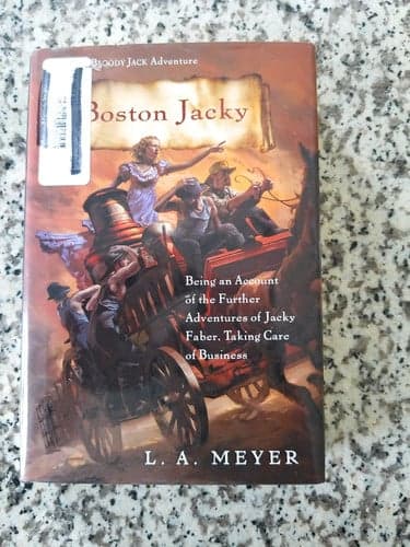Cover of Boston Jacky: Being an Account of the Further Adventures of Jacky Faber, Taking Care of Business