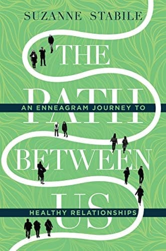 Cover of The Path Between Us: An Enneagram Journey to Healthy Relationships