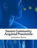 Cover of Severe Community Acquired Pneumonia