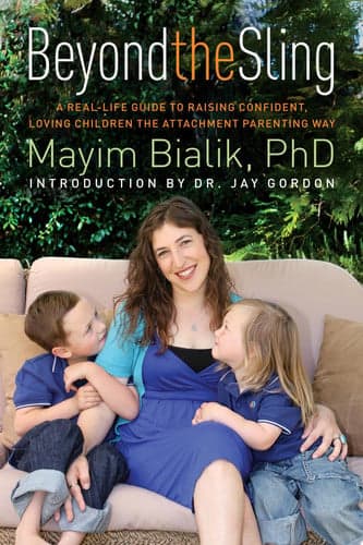 Cover of Beyond the Sling: A Real-Life Guide to Raising Confident, Loving Children the Attachment Parenting Way