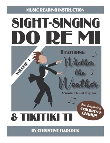 Cover of Sight Singing Do Re Mi and Tikitiki Ti : Volume 1