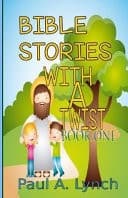 Cover of Bible Stories with a Twist Book One