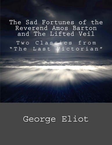 Cover of Sad Fortunes of the Reverend Amos Barton and the Lifted Veil