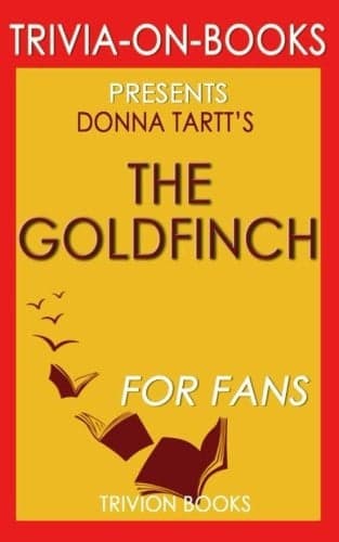 Cover of Trivia: the Goldfinch: a Novel by Donna Tartt (Trivia-On-Books): (Pulitzer Prize for Fiction)
