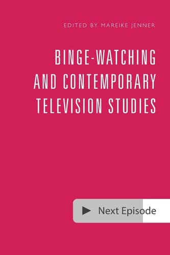 Cover of Binge-Watching and Contemporary Television Research