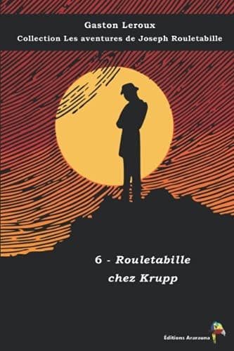 Cover of Aventures extraordinaires de Joseph Rouletabille, reporter.-: Rouletabille ..