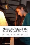 Cover of Machiavelli, Volume I the Art of War; and the Prince