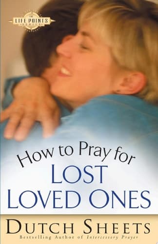 Cover of How to Pray for Lost Loved Ones (the Life Points Series)