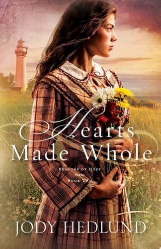 Cover of Hearts Made Whole (Beacons of Hope Book #2)