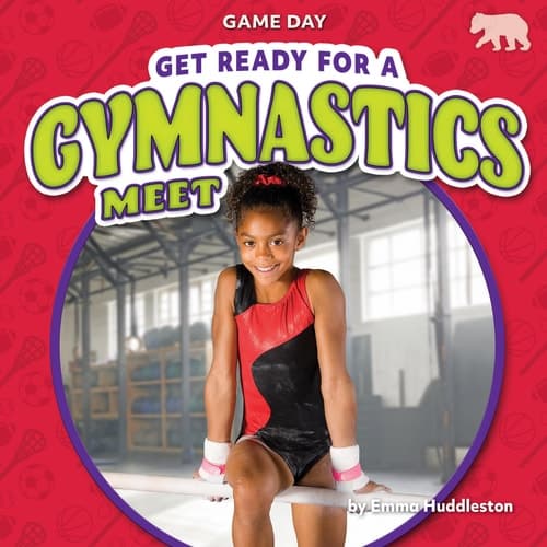 Cover of Get Ready for a Gymnastics Meet