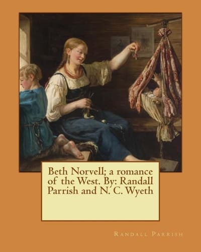 Cover of Beth Norvell; a Romance of the West. by