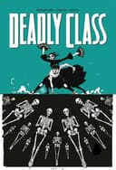 Cover of Deadly Class, Volume 6: This is Not the End
