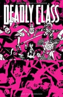 Cover of Deadly Class, Volume 10: Save Your Generation