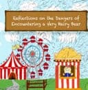 Cover of Reflections on the Dangers of Encountering a Very Hairy Bear