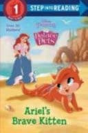 Cover of Ariel's Brave Kitten (Disney Princess : Palace Pets)