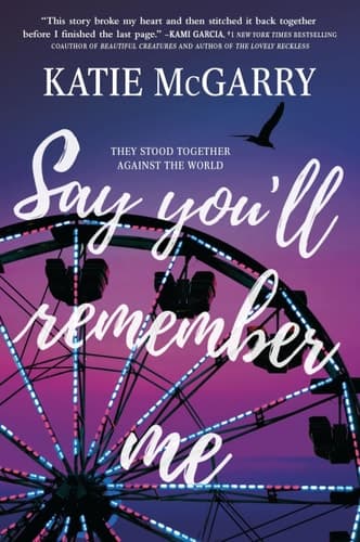 Cover of Say You'll Remember Me (Say You'll Remember Me, #1)