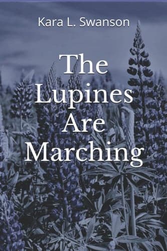 Cover of Lupines Are Marching
