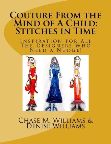 Cover of Couture from the Mind of a Child : Stitches in Time