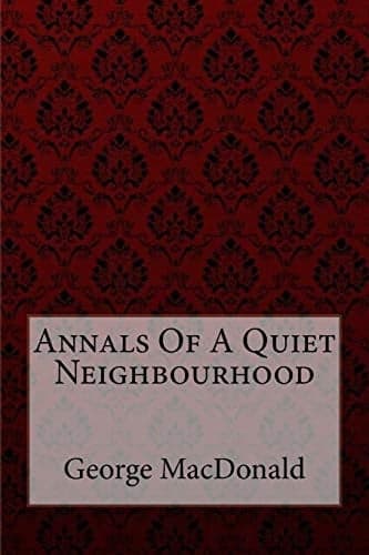 Cover of Annals of a quiet neighbourhood