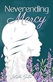 Cover of Neverending Mercy (Lavender Falls Book 1)